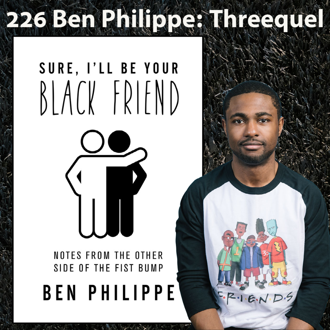 226 Ben Philippe The Threequel Brock Shelley 